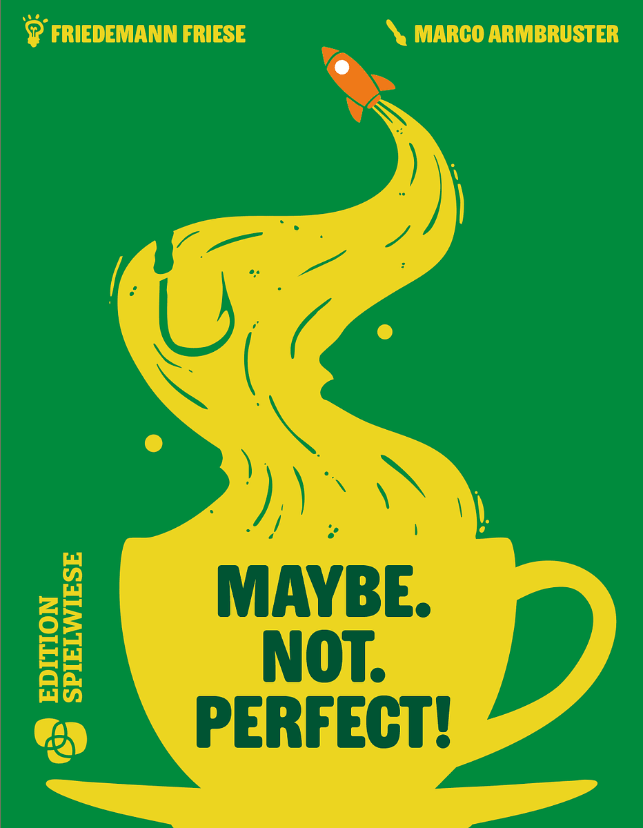 Maybe. Not. Perfect!
