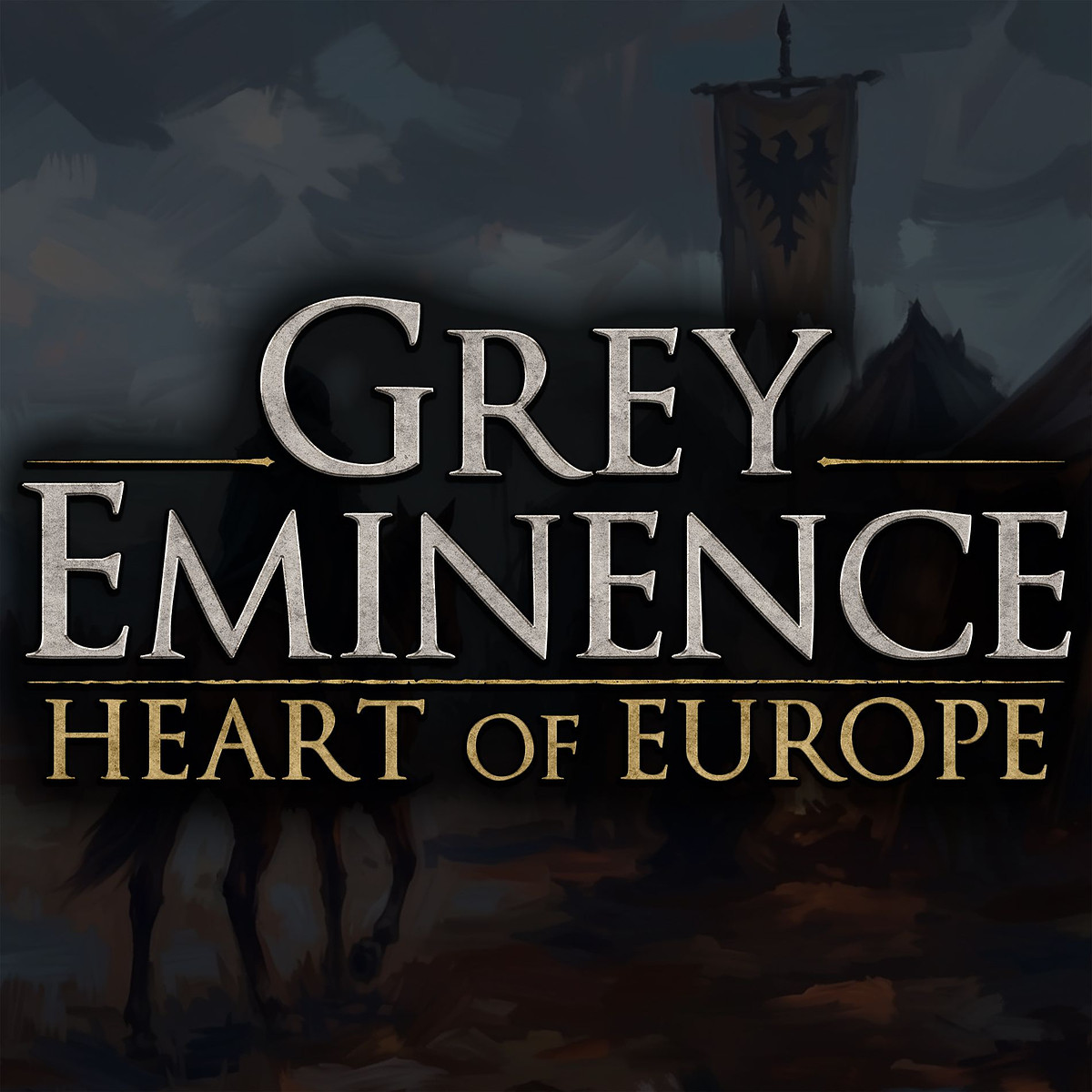 Grey Eminence: Heart of Europe