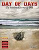 Day of Days: The Invasion of Normandy 1944