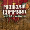 Medieval Command: Battle of Varna 1444