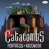 Catacombs: Fortress of Nazemoor