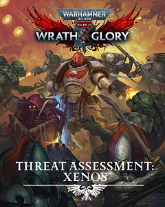 Warhammer 40,000 Roleplay: Wrath & Glory - Ocena zagrożenia: Xenos