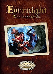Savage Worlds: Evernight - Noc bohaterów