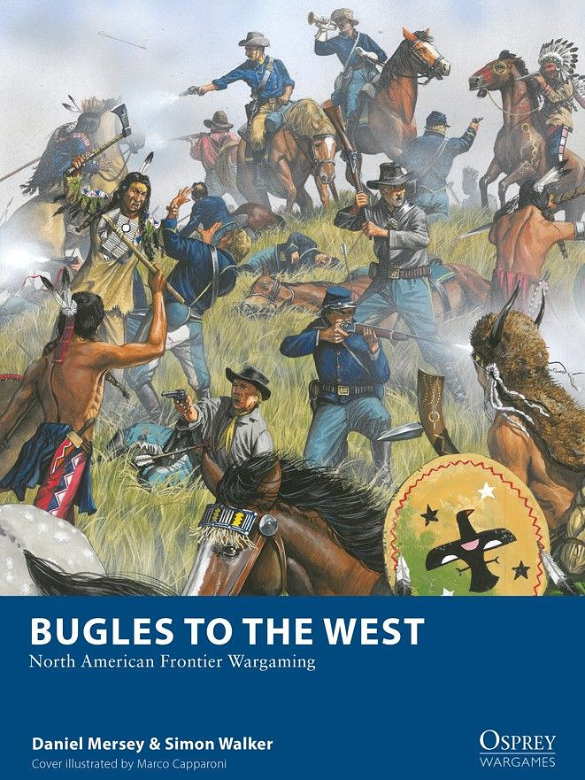 Bugles to the West: North American Frontier Wargaming