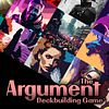 The Argument: Deckbuilding Game