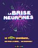Le Brise Neurones