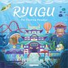 Ryugu the Fleeting Paradise
