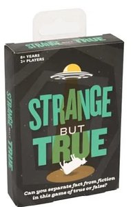 Strange But True