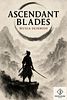 Ascendant Blades: Wuxia Skirmish