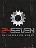 24SEVEN: The Sleepless World