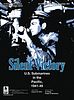 Silent Victory: U.S. Submarines in the Pacific, 1941-45