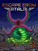 Escape From Atalix