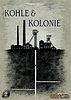 Kohle & Kolonie