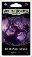 Horror w Arkham: Gra karciana - Dla większego dobra (Cykl Przerwany krąg)