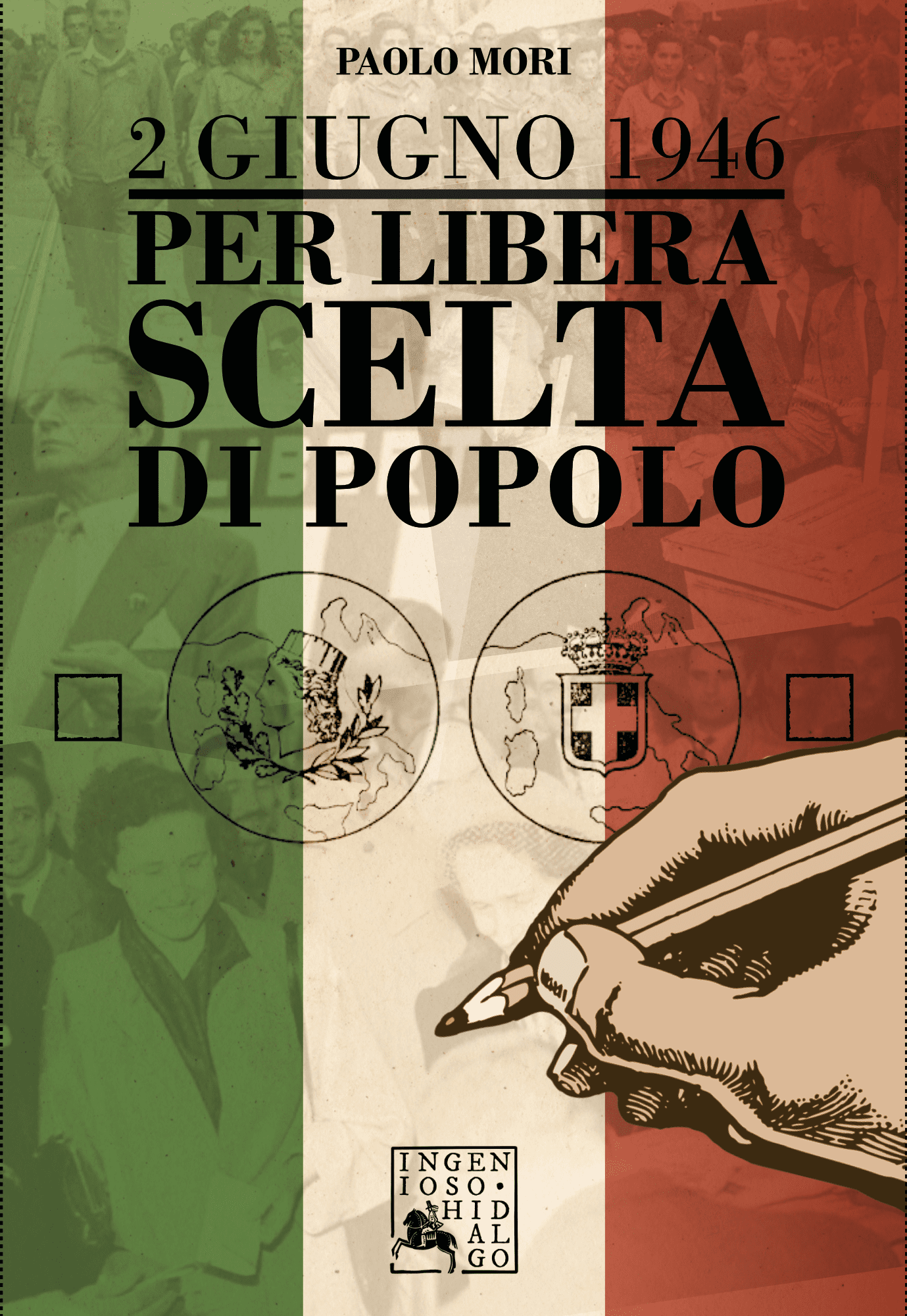 2 Giugno 1946: Per libera scelta di popolo