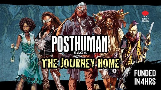 Posthuman Saga & The Journey Home Expansion