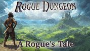 Rogue Dungeon: A Rogue's Tale