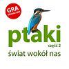 Ptaki II: Świat wokół nas