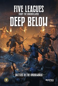 Five Leagues from the Borderlands: Deep Below