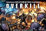 Deathwatch: Overkill