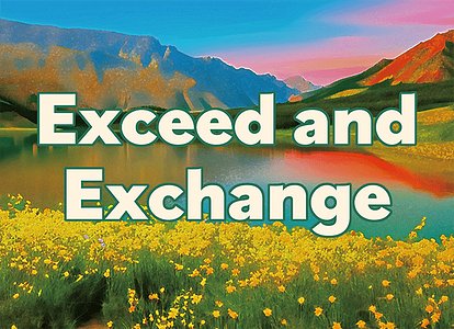 Exceed and Exchange