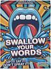 Swallow Your Words