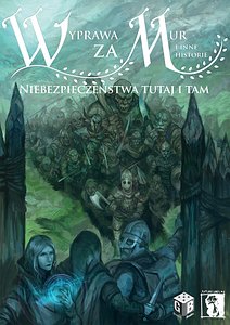Wyprawa za mur i inne historie: Niebezpieczeństwa tutaj i tam
