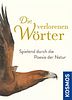 Die verlorenen Wörter