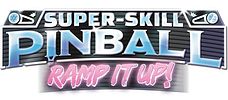 Super-Skill Pinball: Ramp it Up!