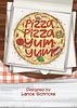Pizza Pizza Yum Yum