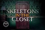 Skeletons in the Closet