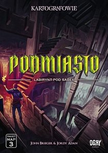 Kartografowie: Podmiasto - Labirynt pod Sabek
