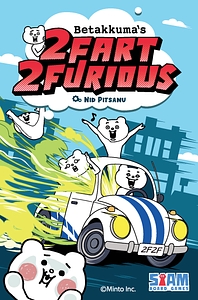 Betakkuma's 2 FART 2 FURIOUS