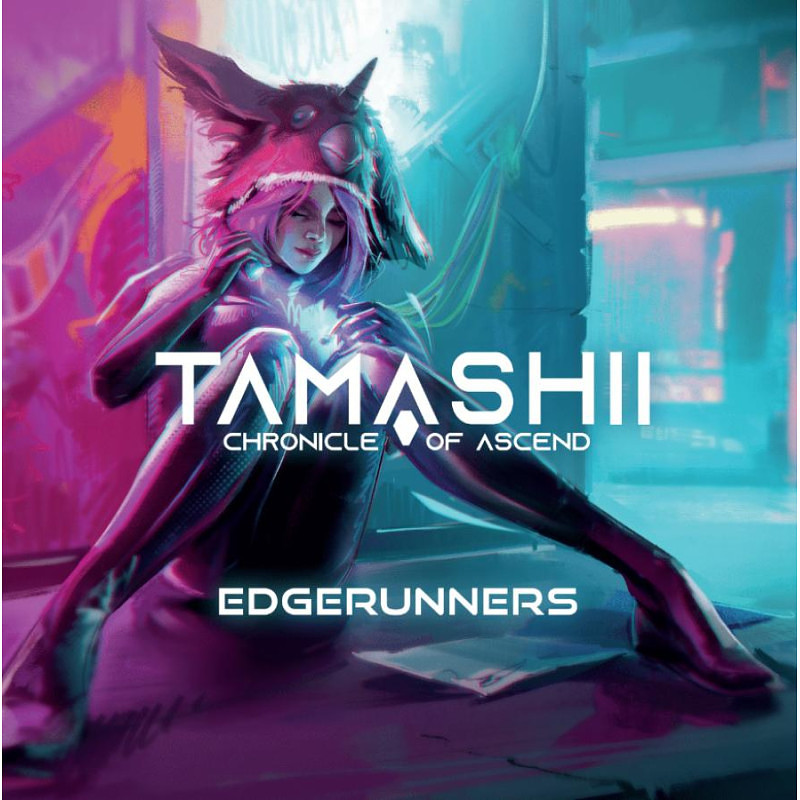 Tamashii: Kroniki Ascendu - Edgerunners