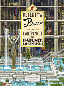 Detektyw Pierre w labiryncie: Na ratunek Labiryntopolis 