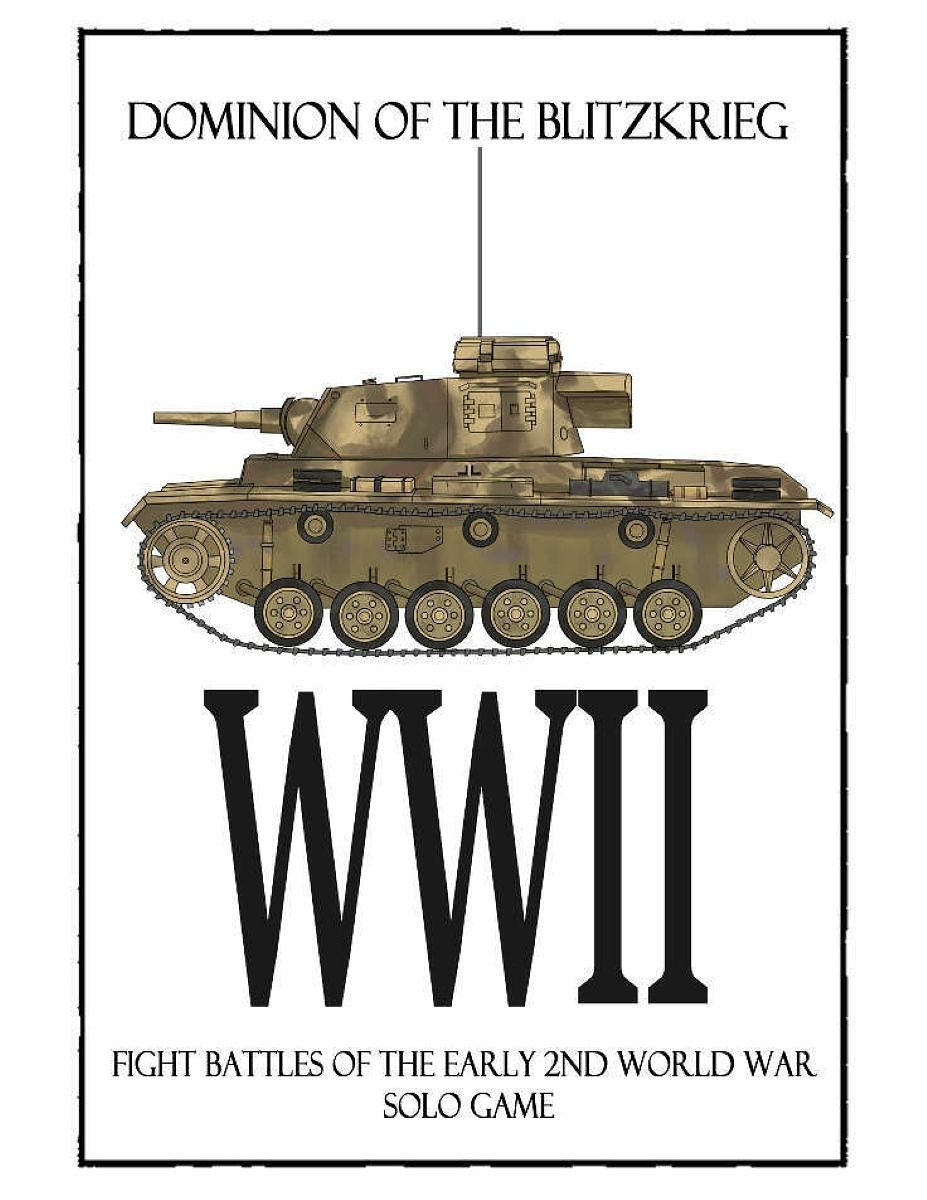 Dominion of the Blitzkrieg WWII: Fight Battles of the Early 2nd World War – Solo Game
