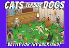 Cats versus Dogs: Battle for the Backyard! 