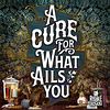 A Cure For What Ails You