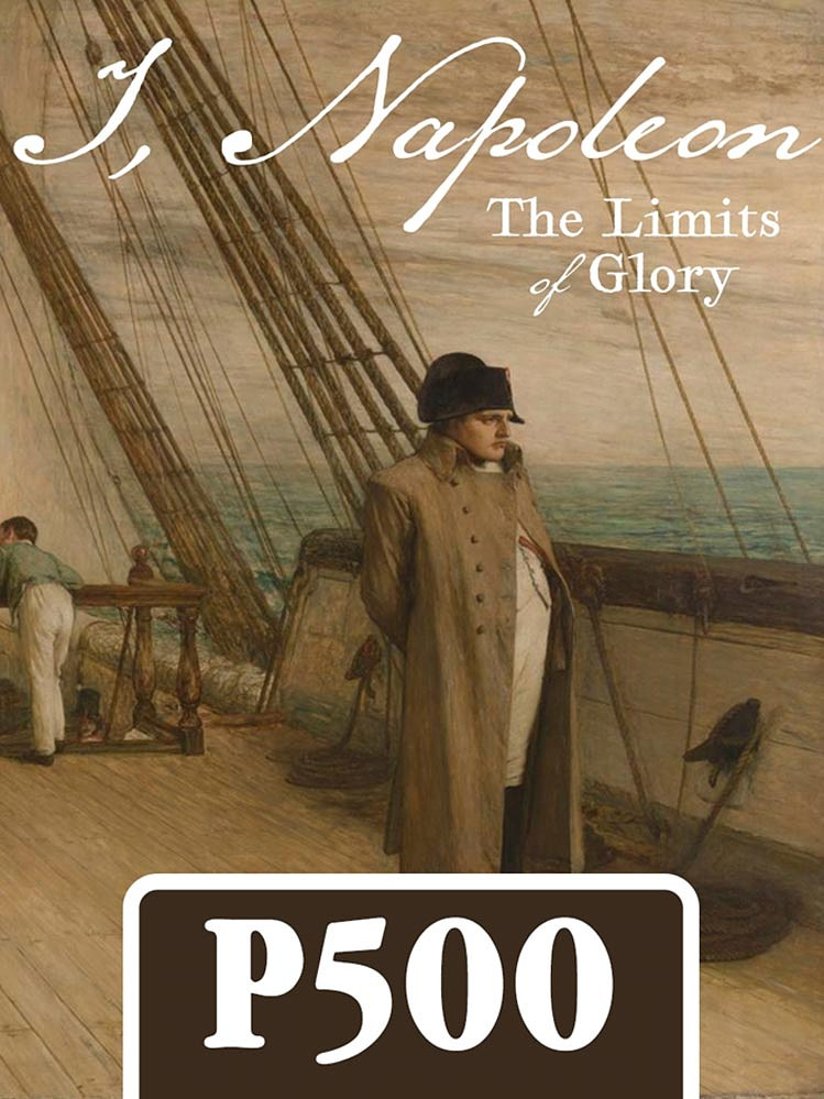 I, Napoleon: The Limits of Glory