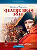 Battles of Napoleon: Volume II – QUATRE BRAS 1815