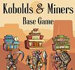 Kobolds and Miners