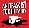 Antifascist Tooth Fairy