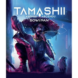 Tamashii: Kroniki Ascendu - Sowi Pan