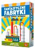 Fantastyczne fabryki 