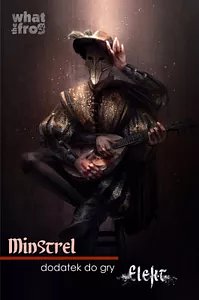 Elekt: Minstrel