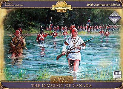 1812: The Invasion of Canada