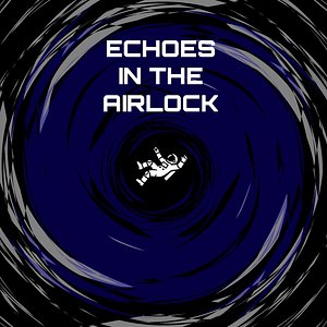 Echoes in the Airlock