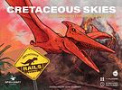 Cretaceous Rails: Cretaceous Skies