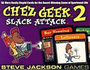Chez Geek 2: Slack Attack