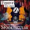 Forest Trails: Autumn Spooktacular